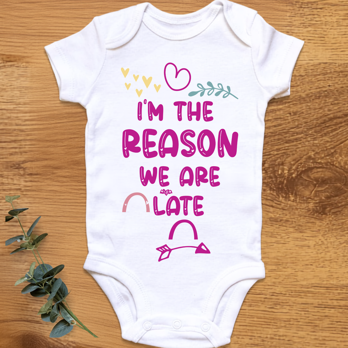I'm The Reason We Are Late baby girl onesie by By Delilah