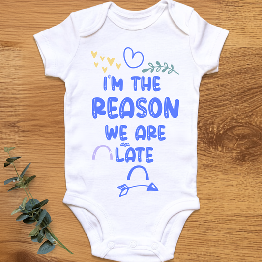 I'm The Reason We Are Late baby boy onesie by By Delilah