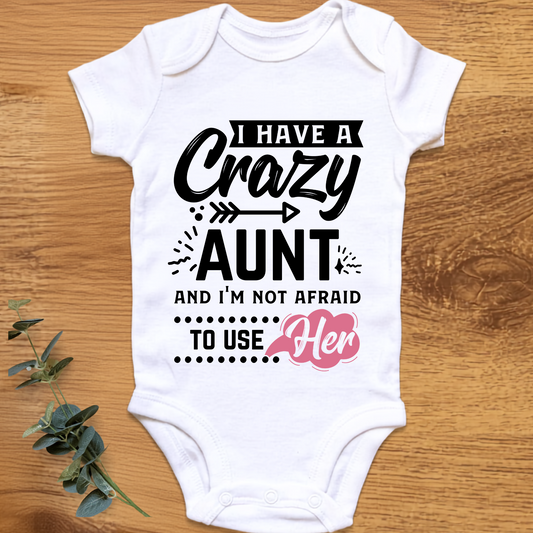 I Have A Crazy Aunt pink baby onesie by By Delilah