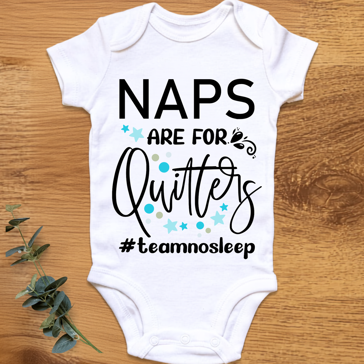 Naps Are For Quitters blue baby onesie by By Delilah