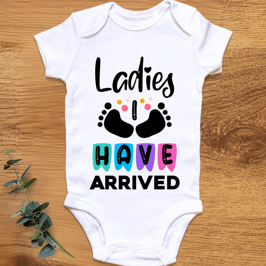 Ladies, I Have Arrived baby onesie by By Delilah